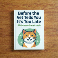 Before the Vet Tells You It’s Too Late | 30 Day Dental Reset Guide